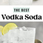 glass of vodka soda with ice and lime