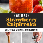 man's hand muddling fresh strawberries, limes, and sugar in a mason jar then adding vodka to make a Strawberry Caipiroska recipe. Glass of Strawberry Caipiroska with crushed ices, straws, and garnished with lime
