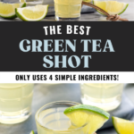 Pinterest graphic of green tea shot text says "the best green tea shot only uses 4 simple ingredients! shakedrinkrepeat.com top image shows man's hand pouring a cocktail shaker of green tea shot ingredients into a shot glass surrounded by lime wedges and 3 other shot glasses of green tea shots. lower image shows shot glass of green tea shot garnished with a lime wedge