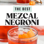 Pinterest graphic of mezcal negroni recipe. Top image is photo of mezcal negroni being poured from mixer glass into a glass tumbler with ice. Orange peels lay on counter for garnish. Text says, "the best mezcal negroni shakedrinkrepeat.com" Bottom image is overhead photo of a glass of mezcal negroni served over ice garnished with an orange peel.