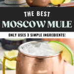 Pinterest graphic of Moscow Mule. Text says "The best moscow mule only uses 3 simple ingredients! shakedrinkrepeat.com" top images shows man's hand pouring bottle of ginger beer into a copper mug of Moscow Mule ingredients with lime wedges surrounding. Bottom image shows copper mug of moscow mule recipe with ice and garnished with a lime