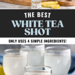 Pinterest graphic of white tea shot. Text says "the best white tea shot only used 4 simple ingredients! shakedrinkrepeat.com" Top image shows man's hand pouring cocktail shaker of white tea shot ingredients into a shot glass with lemon slices laying beside. Bottom image shows four glasses of white tea shot