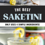 Pinterest graphic of Saketini. Text says "the best saketini only used 4 simple ingredients! shakedrinkrepeat.com" top image shows man's hand pouring cocktail shaker of saketini ingredients into a glass with glass of saketini, lemon twist, and bottle of sake in background. Bottom image shows two glasses of saketini garnished with a lemon twist