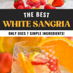 Pinterest graphic of white sangria. Text says "the best white sangria only uses 7 simple ingredients! shakedrinkrepeat.com" top image shows pitcher of white sangria pouring into a glass surrounded by fresh raspberries and strawberries, lower image shows glass of white sangria garnished with fresh fruit.