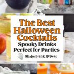 Graphic for Halloween cocktail round up. Text says, "The best Halloween Cocktails: spooky drinks perfect for parties. Shake Drink Repeat" Images of various cocktails displayed.