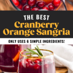 Pinterest graphic for Cranberry Orange Sangria. Text says "the best cranberry orange sangria only uses 6 simple ingredients! shakedrinkrepeat.com" Top image shows overhead of pitcher of cranberry orange sangria, lower image shows a glass of cranberry orange sangria garnished with rosemary for serving.