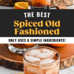 Pinterest graphic for fall spiced old fashioned. Text says "the best spiced old fashioned only uses 8 simple ingredients! shakedrinkrepeat.com" Top image shows man's hand pouring bourbon into a glass of fall spiced old fashioned ingredients, lower image shows glass of fall spiced old fashioned with ice, orange slices and cinnamon sticks sitting beside.