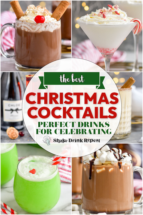 collage of Christmas cocktails, says: "the best Christmas cocktails, perfect drinks for celebrating, shake drink repeat"