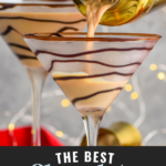 Pinterest graphic for Chocolate Martini with a front facing photo of chocolate martini being pour from a shaker into a chocolate drizzled glass with another martini in the background. Says, 'The Best Chocolate Martini, only uses 5 simple ingredients, shakedrinkrepeat.com'