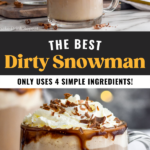 Pinterest Photo of Dirty Snowman Drink with top photo of vanilla ice cream being scooped into the glass mug, bottom photo is front facing photo of dirty snowman drink. Says, 'the best dirty snowman, only uses 4 simple ingredients, shakedrinkrepeat.com.'