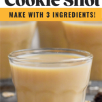 Pinterest graphic is Oatmeal Cookie Shot with a close up photo of a shot with more shots behind it. Says, 'so easy, oatmeal cookie shot, make with 3 ingredients.'