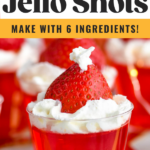 Pinterest photo of Santa Hat Jello Shots with a close up photo of a Jell-O shot. Says 'So Easy, Santa Hat Jello Shots, make with 6 ingredients, shakedrinkrepeat.com'