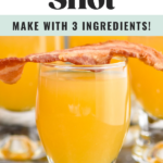 Pinterest graphic for breakfast shot. Text says "breakfast shot make with 3 ingredients! so easy! shakedrinkrepeat.com" Image shows a glass of breakfast shot topped with a piece of bacon