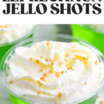 Pinterest graphic for Lucky Leprechaun Jello Shots recipe. Text says, "so easy! Lucky Leprechaun Jello Shots shakedrinkrepeat.com." Image is close up photo of Lucky Leprechaun Jello Shots.