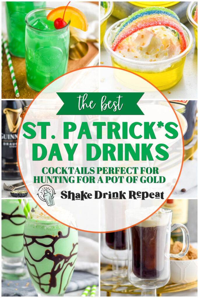 six pictures of st. Patrick's day drinks, graphic says: the best st. Patrick's day drinks, cocktails perfect for hunting for a pot of gold, shake drink repeat