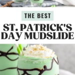 Pinterest graphic for St. Patrick's Day Mudslide recipe. Top image is photo of St. Patrick's Day Mudslide being poured into a glass with chocolate drizzle. Bottom image is close up photo of St. Patrick's Day Mudslide garnished with whipped cream and sprinkles. Text says, "The best St. Patrick's Day Mudslide shakedrinkrepeat.com"