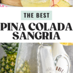 Pinterest graphic for Pina Colada Sangria recipe. Top image is a photo of a pitcher of Pina Colada Sangria recipe being poured into a glass garnished with a pineapple wedge and a cherry. Bottom photo is a picture of a pitcher of Pina Colada Sangria with a pineapple and a bottle of Malibu rum in the background. Text says, "the best Pina Colada Sangria shakedrinkrepeat.com"
