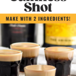 Pinterest graphic for baby guinness shot. Text says "Baby Guinness Shot make with 2 ingredients! so easy! shakedrinkrepeat.com" Image shows 4 shot glasses of baby guinness shot with bottles of Bailey's and Kahlua in the background.
