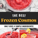 Pinterest graphic for frozen cosmos recipe. Top image shows overhead of bowl of frozen cosmos with scoop and lemon twist sitting beside. Text says "the best frozen cosmos only uses 4 simple ingredients! shakedrinkrepeat.com" Lower left image shows scoop scooping frozen cosmos out of a glass bowl. Lower right image shows a glass of frozen cosmos garnished with a lemon twist.