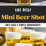 Pinterest graphic for mini beer shot the top image shows heavy cream pouring over the back of a spoon into a shot glass of Licor 43. Text says "the best mini beer shot only uses 2 simple ingredients! shakedrinkrepeat.com" Lower image shows 4 shot glasses of mini beer shot
