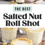 Pinterest graphic for salted nut roll shot. Top image shows cocktail shaker pouring salted nut roll shot pouring into shot glass, glasses of salted nut roll shot sitting in background. Text says "The best salted nut roll shot shakedrinkrepeat.com" Lower image shows shot glasses of salted nut roll shot with peanuts sitting beside.