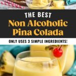 Pinterest graphic for non alcoholic pina colada recipe. Top image shows a blender pitcher of non alcoholic pina colada recipe being poured into glasses. Bottom image shows a non alcoholic pina colada garnished with pineapple wedge and cherry. Text says, "the best non alcoholic pina colada only uses 3 simple ingredients! shakedrinkrepeat.com"
