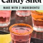 Pinterest graphic for Mexican Candy Shot. Text says "so easy! Mexican candy shot make with 2 ingredients! shakedrinkrepeat.com" Image shows mexican candy shots.